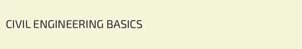 CIVIL ENGINEERING BASICS